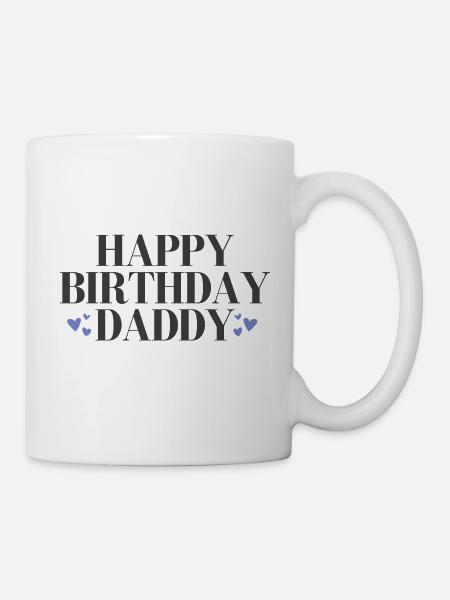 Happy Birthday Daddy - Kop/krus - hvid