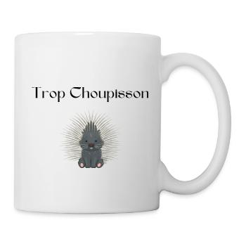 Trop Choupisson - Mug blanc - blanc - Droite