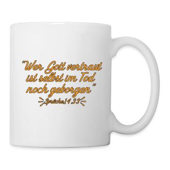 Wer Gott Vertraut - Sprüche 14,33 - Tasse - Weiß - Rechts