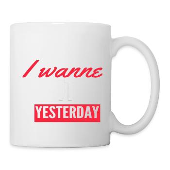 Ich will es gestern - Tasse - Weiß - Rechts