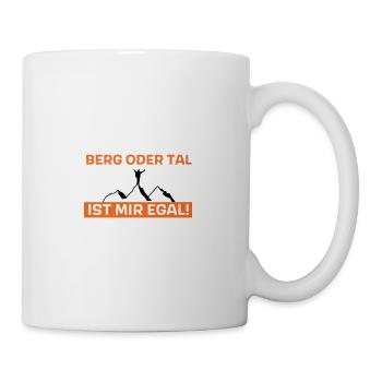 Berg oder Tal ist mir egal - Tasse - Weiß - Rechts
