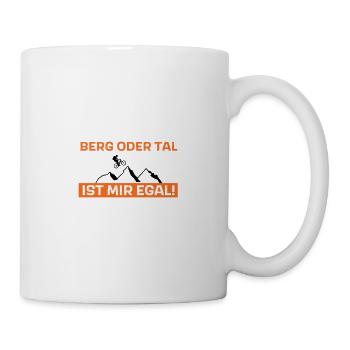 Berg oder Tal ist mir egal - Tasse - Weiß - Rechts