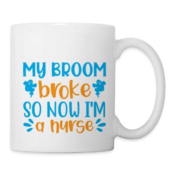 My broom broke so now i m a nurse - Mug - white - Right
