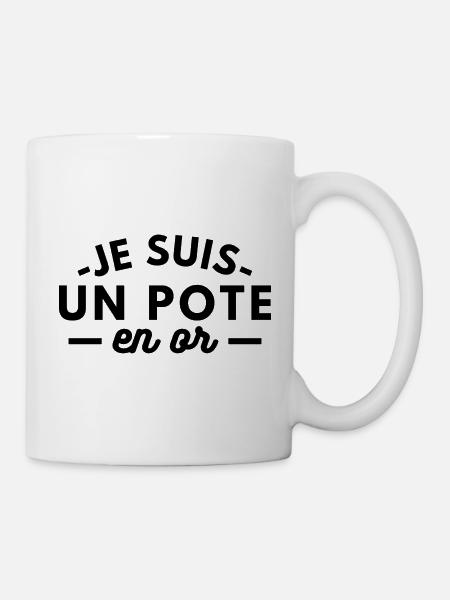 Je suis un pote en or - Mug blanc - blanc