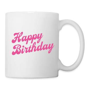 Happy Birthday Geburtstag Gratulieren - Tasse - Weiß - Rechts