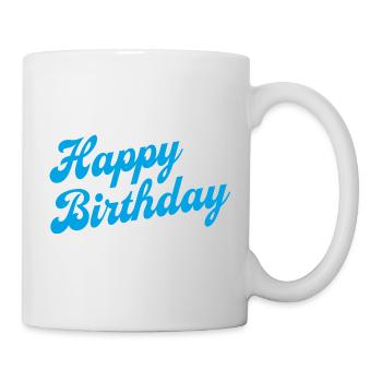 Happy Birthday Geburtstag Gratulieren - Tasse - Weiß - Rechts