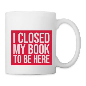 J’ai fermé mon livre - Mug blanc - blanc - Droite