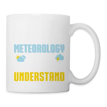 It's A Meteorology Thing You Wouldn't Understand S - Mug - white - Right