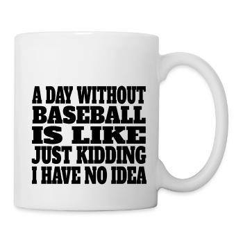 Baseball Baseball Lovers Baseball Game Quote - Mug - white - Right