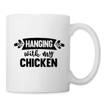 Hanging With My Chicken - Tasse - Weiß - Rechts