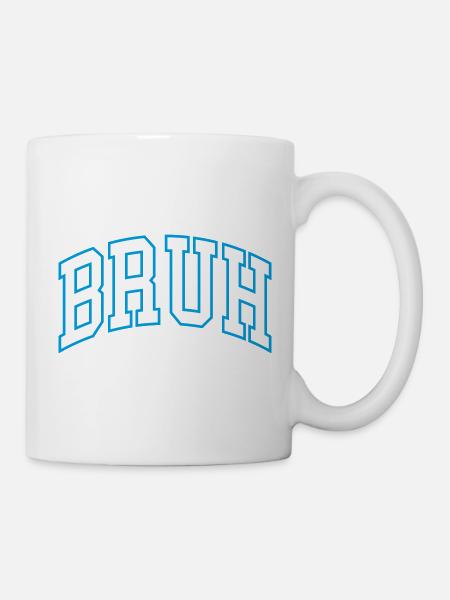 Bruh - Tasse - Weiß
