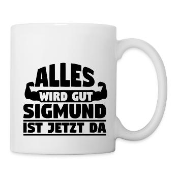 Alles wird gut Sigmund ist jetzt da - Tasse - Weiß - Rechts