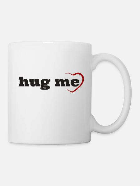 Hug me - Tasse - Weiß