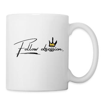 Follow obsession! - Tasse - Weiß - Rechts