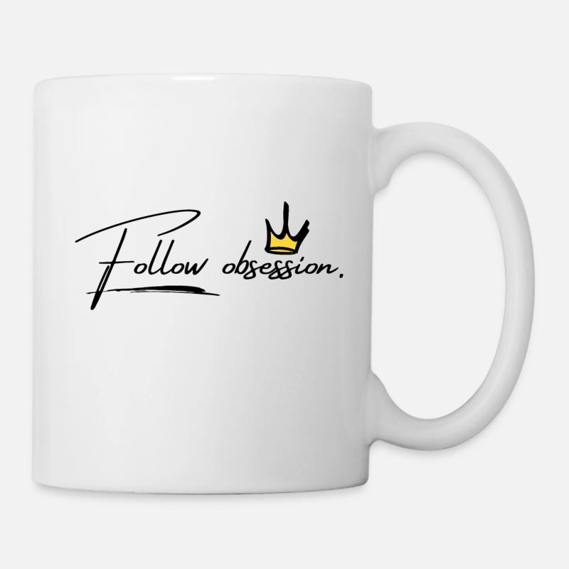 Follow obsession! - Tasse - Weiß