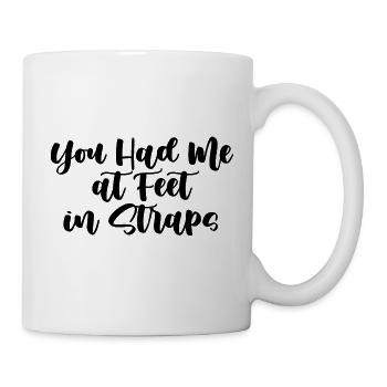 You Had Me At Feet In Straps - Mug - white - Right