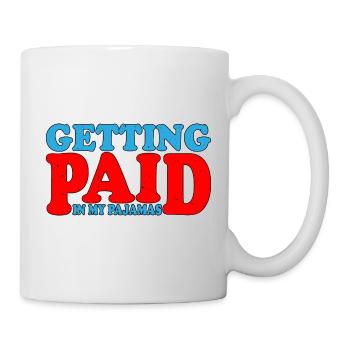 Getting Paid In My Pajamas 3 - Mug - white - Right