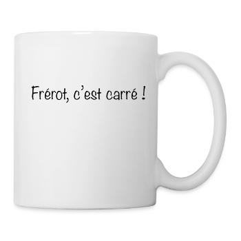 Frérot c est carré black - Mug blanc - blanc - Droite