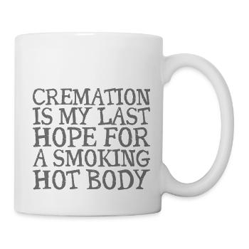 Cremation Is My Last Hope For A Smoking Hot Body 2 - Mug - white - Right