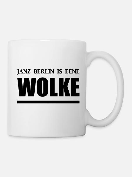 Berlinerisch - Dialekt - Spruch - Tasse - Weiß