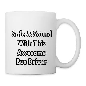 Safe Sound With This Awesome Bus Driver - Mug - white - Right