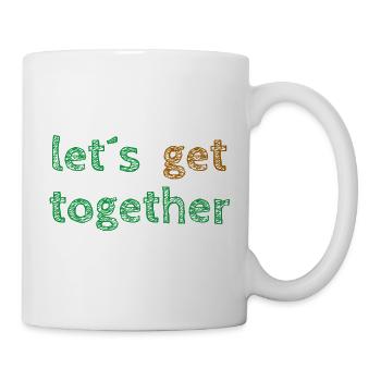 let´s get together - Tasse - Weiß - Rechts