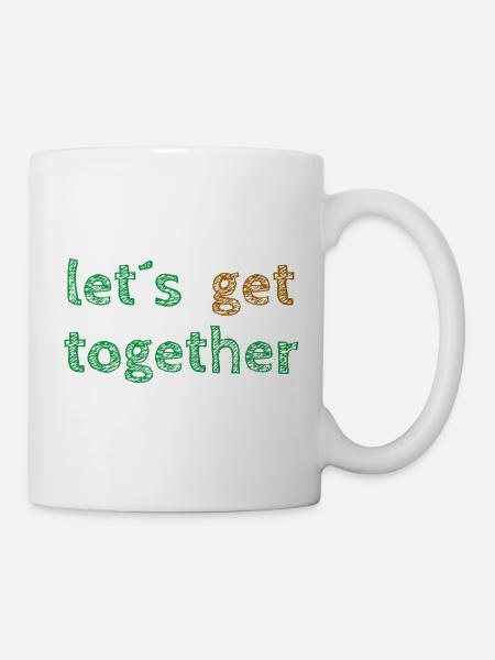 let´s get together - Tasse - Weiß