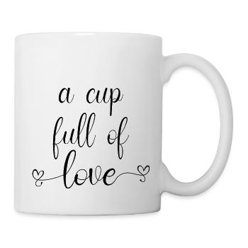 A Cup full of Love Eine Tasse voll Liebe - Tasse - Weiß - Rechts