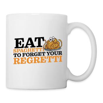Eat Spaghetti To Forgetti Your Regretti 10 - Tasse - Weiß - Rechts