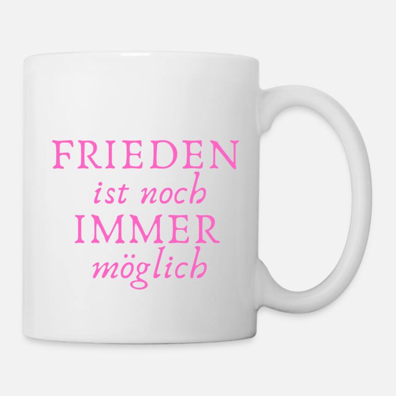 Frieden ist noch immer Möglich - Tasse - Weiß