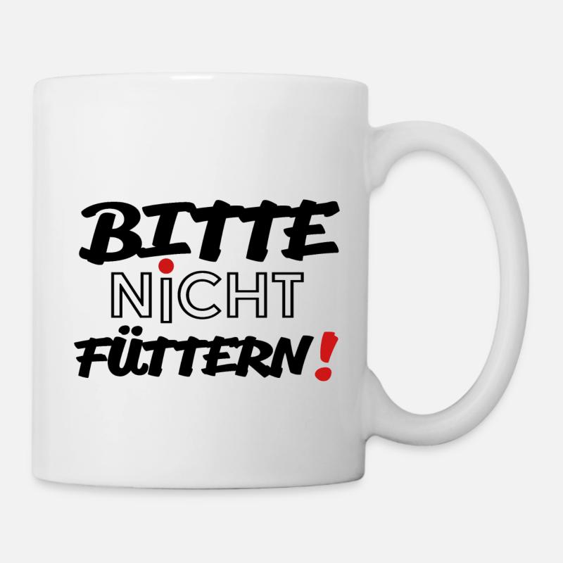 Bitte nicht füttern! - Tasse - Weiß