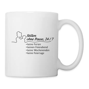 Stillen ohne Pause, 24/7 - Tasse - Weiß - Rechts