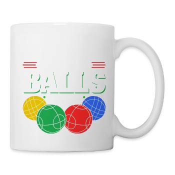 I Cleaned My Bocce Balls For This, Funny Bocci - Tasse - Weiß - Rechts