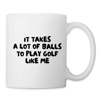 Il faut beaucoup de balles pour jouer au golf comme moi - Mug blanc - blanc - Droite