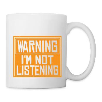 Warning I'm Not Listening 45 - Mug - white - Right