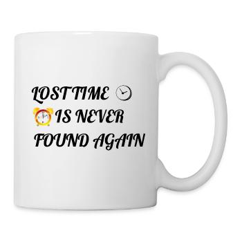 Lost Time Is Never Found Again - Mug - white - Right
