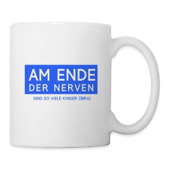 Am Ende der Nerven..... - Tasse - Weiß - Rechts