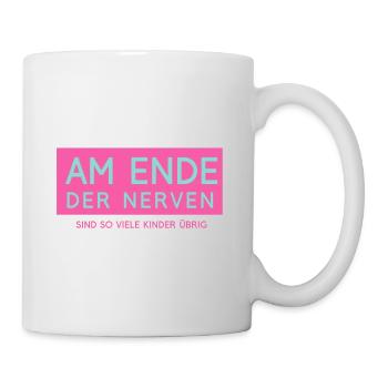 Am Ende der Nerven..... - Tasse - Weiß - Rechts