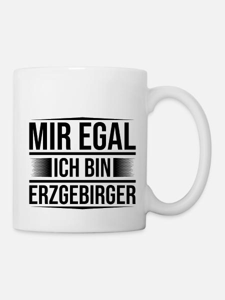 Erzgebirge mir egal - Tasse - Weiß