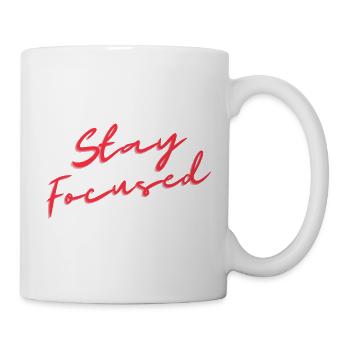 Stay Focused - Tasse - Weiß - Rechts