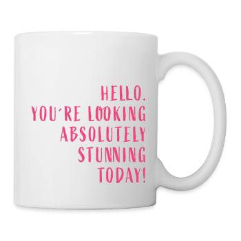 Hello. You're looking absolutely stunning today! - Mug - white - Right