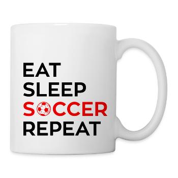 EAT - SLEEP - SOCCER - Repeat - Tasse - Weiß - Rechts