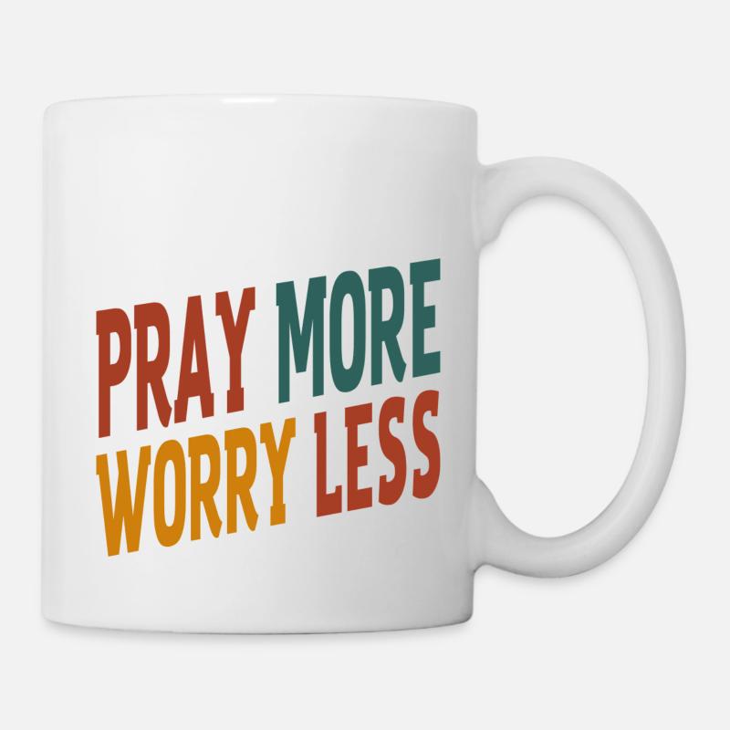 Priez plus, inquiètez-vous moins - Mug blanc - blanc