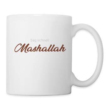 Sag schnell Mashallah - Tasse - Weiß - Rechts
