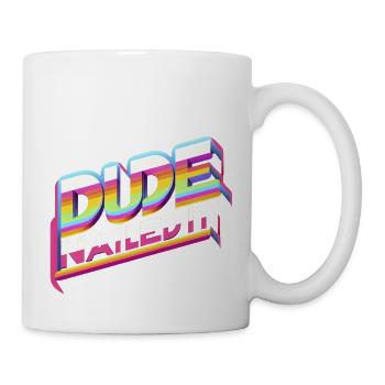 Dude Nailed It 6 - Tasse - Weiß - Rechts