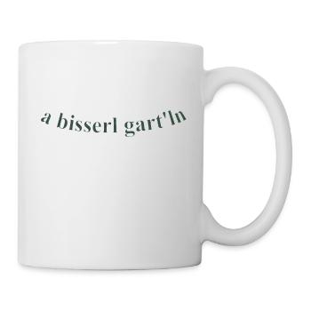 Bisserl garteln - Tasse - Weiß - Rechts