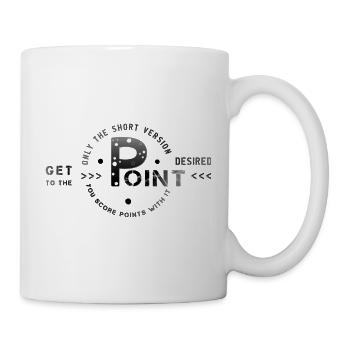 get to the point - Mug - white - Right