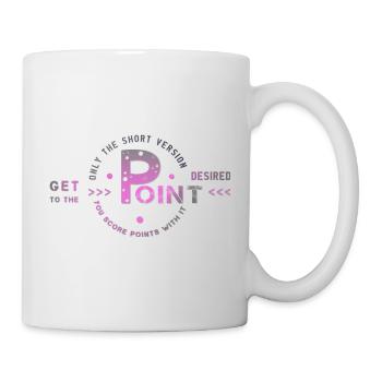 get to the point - Mug - white - Right