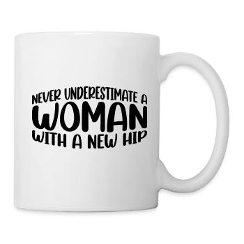Never Underestimate A Woman With A New Hip 11 - Mug - white - Right