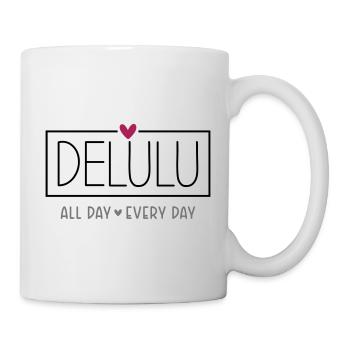 Delulu all day every day - Tasse - Weiß - Rechts